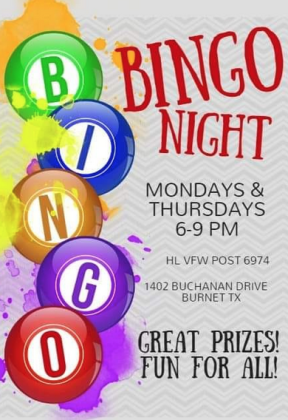 BINGO at Burnet VFW Post #6974 is happening every Monday and Thursday.